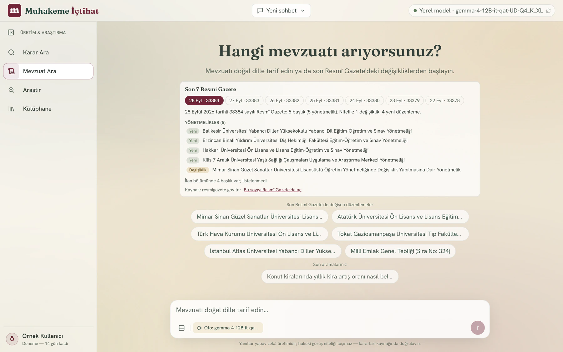Mevzuat Ara açılış ekranı: “Hangi mevzuatı arıyorsunuz?” başlığı; “Son 7 Resmî Gazete” kutusunda gün ve sayı sekmeleri, seçili sayının özeti, “Yeni” ya da “Değişiklik” etiketli yönetmelik başlıkları ve “Bu sayıyı Resmî Gazete’de aç” bağlantısı; altta son Resmî Gazete’de değişen düzenlemeler ve son aramalar.